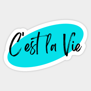 C'est la Vie Blue Sticker